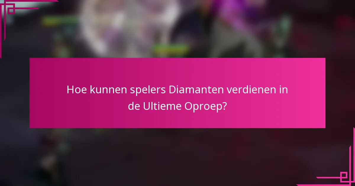 Hoe kunnen spelers Diamanten verdienen in de Ultieme Oproep?
