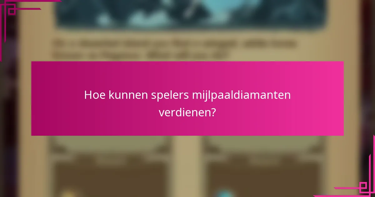 Hoe kunnen spelers mijlpaaldiamanten verdienen?